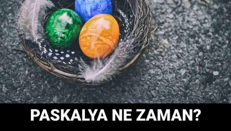 Paskalya Bayramı 2025'te Ne Zaman Kutlanacak? Tarih ve Anlamı!