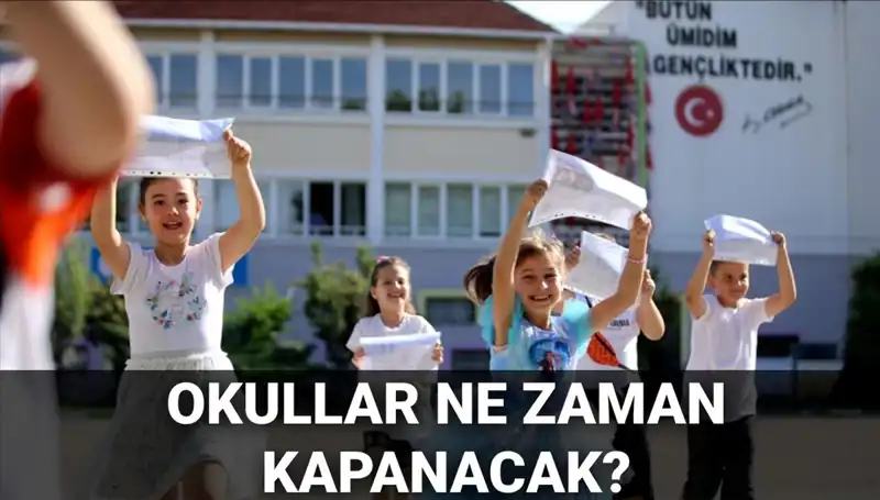 2024-2025 Eğitim Yılı Okul Kapanış ve Yaz Tatili Tarihleri Açıklandı!