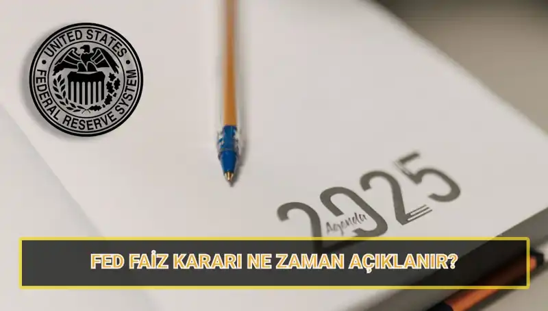 FED Faiz Kararları 2025: Mart Toplantısı ve Nisan PPK Kritik Anlar Bekliyor