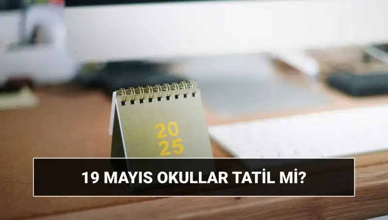 19 Mayıs Tatili: Okullar Kapalı mı, Üniversiteler Açık mı?