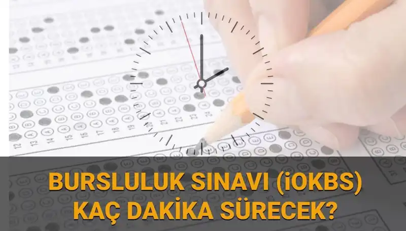 2025 İOKBS Bursluluk Sınavı: Saat ve Süre Hakkında Her Şey