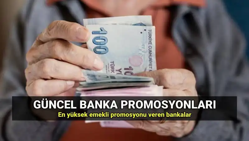 Emekliler İçin 2025 Banka Promosyonları: En Yüksek Tutarı Belirleyin!