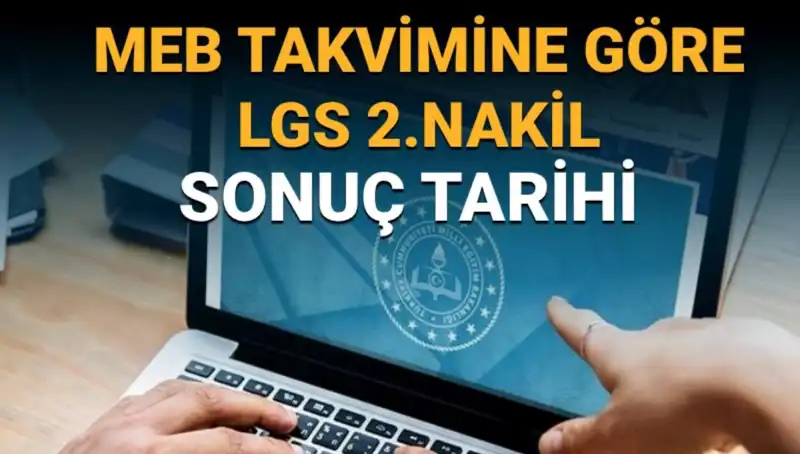 LGS 2. Nakil Süreci: 3. Tercihlerin Son Tarihi Ne Zaman?