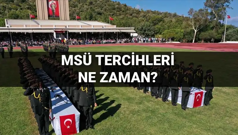 MSÜ Tercihleri 2025: Tarihler ve Kılavuz Detayları Açıklandı